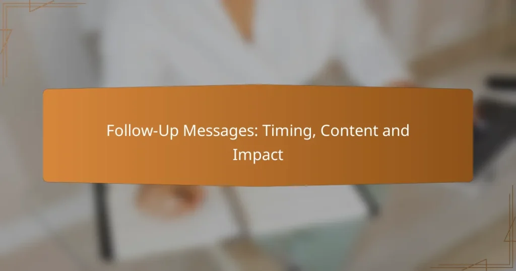 Follow-Up Messages: Timing, Content and Impact