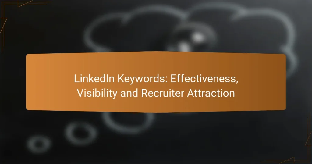 LinkedIn Keywords: Effectiveness, Visibility and Recruiter Attraction