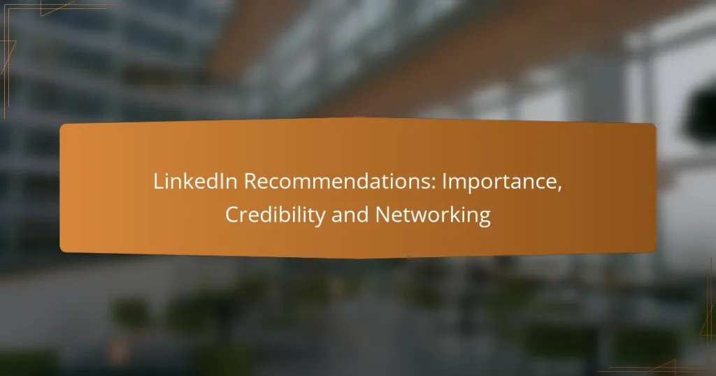 LinkedIn Recommendations: Importance, Credibility and Networking