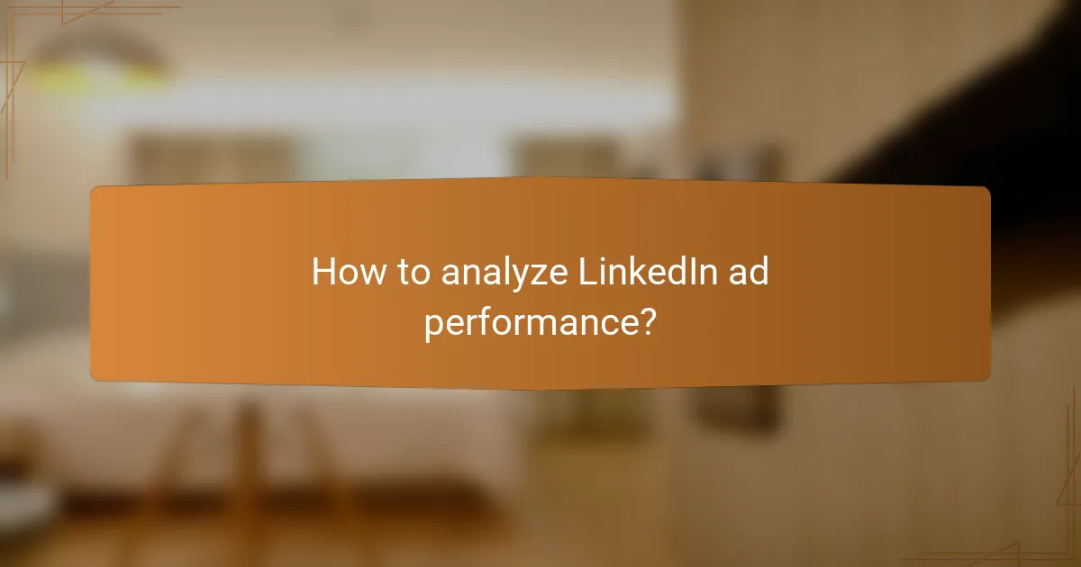 How to analyze LinkedIn ad performance?