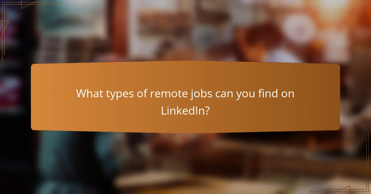 What types of remote jobs can you find on LinkedIn?